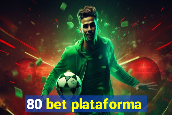 80 bet plataforma